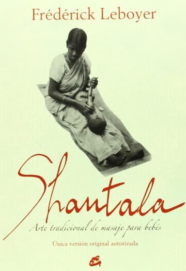 Shantala: Arte tradicional de masaje para bebés